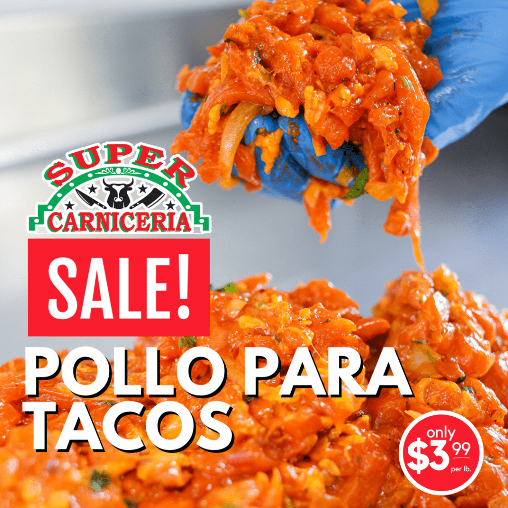 Sale on Pollo Para Tacos at Super Carniceria